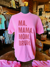 Ma. Mama. Mom. Bruh. Graphic Unisex Tee