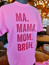 Ma. Mama. Mom. Bruh. Graphic Unisex Tee