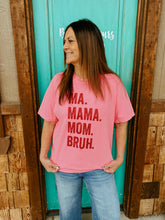 Ma. Mama. Mom. Bruh. Graphic Unisex Tee