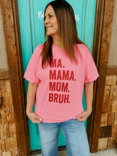 Ma. Mama. Mom. Bruh. Graphic Unisex Tee