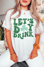 Let's Day Drink T-Shirt or Crew Sweatshirt