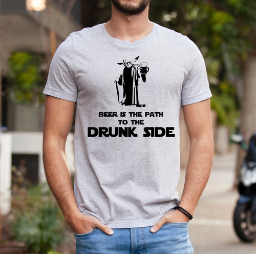 Beer Is The Path To The Drunk Side T-Shirt or Crew Sweatshirt